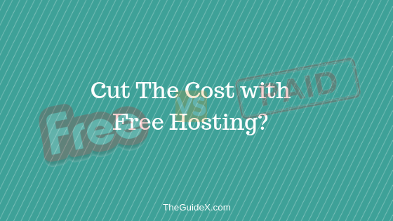 Do You Really Cut The Costs with Free Hosting?