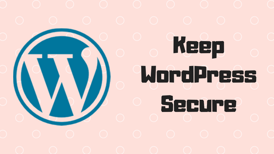 Keep WordPress Secure