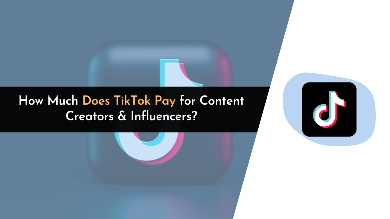 TikTok Earnings Revealed How Much Content Creators & Influencers Get Paid