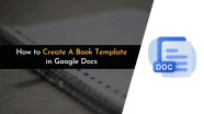 How Create A Book Template In Google Docs A Guide For Beginner Writers