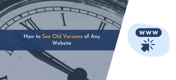 how to see old version of website, old version of website